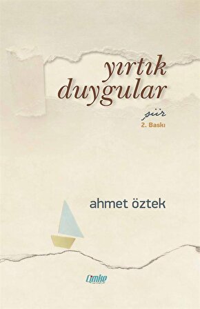 Yırtık Duygular / Ahmet Öztek