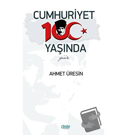 Cumhuriyet 100 Yaşında / Çimke Yayınevi / Ahmet Üresin