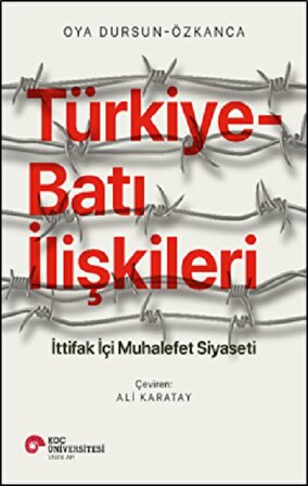 Türkiye-Batı İlişkileri – İttifak İçi Muhalefet Siyaseti
