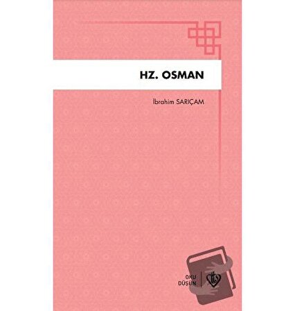 Hz. Osman / Türkiye Diyanet Vakfı Yayınları / İbrahim Sarıçam