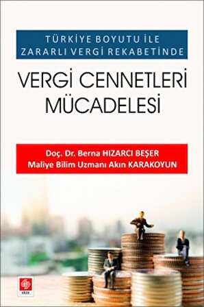 Türkiye Boyutu ile Zararlı Vergi Rekabetinde - Vergi Cennetleri Mücadelesi
