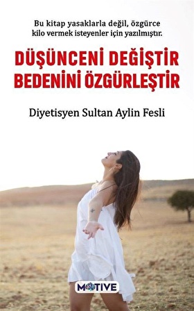 Düşünceni Değiştir Bedenini Özgürleştir / Diyetisyen Sultan Aylin Fesli