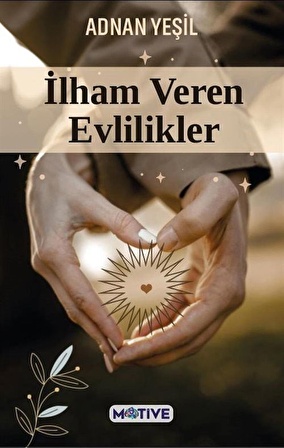 İlham Veren Evlilikler / Adnan Yeşil