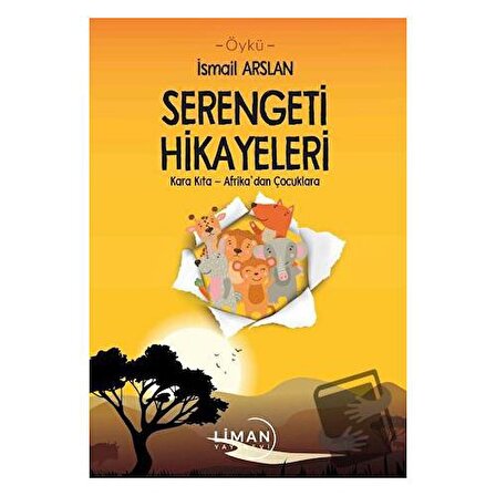Serengeti Hikayeleri / Liman Yayınevi / İsmail Arslan
