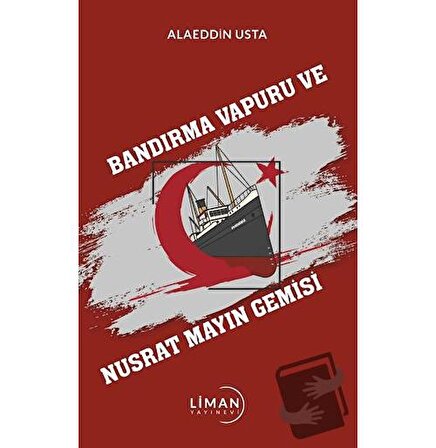 Bandırma Vapuru Ve Nusrat Mayın Gemisi / Liman Yayınevi / Alaeddin Usta