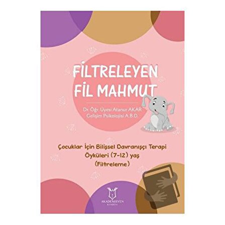 Filtreleyen Fil Mahmut / Akademisyen Kitabevi / Atanur Akar