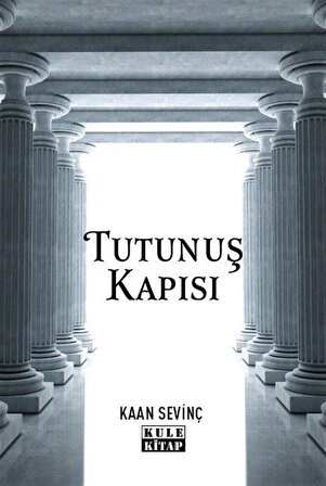 Tutunuş Kapısı / Kaan Sevinç