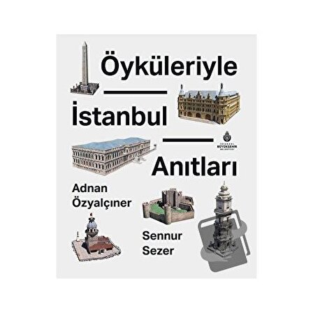 Öyküleriyle İstanbul Anıtları (Ciltli) / İBB Yayınları / Kolektif