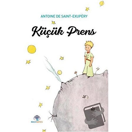 Küçük Prens / Mavi Nefes Yayınları / Antoine de Saint Exupery