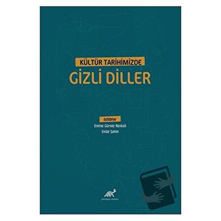Kültür Tarihimizde Gizli Diller / Paradigma Akademi Yayınları / Erdal Şahin,Emine