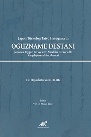 Japon Türkolog Taiyo Hasegawa’ın Oğuzname Destanı