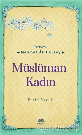 Müslüman Kadın - Muhammed Ferid Vecdi - Mevsimler Kitap