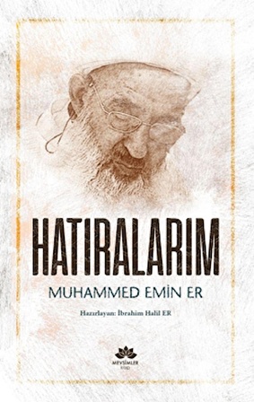 Hatıralarım- Muhammed Emin Er