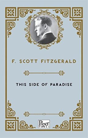 This Side of Paradise / Francis Scott Key Fitzgerald