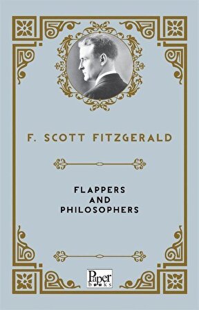 Flappers and Philosophers / Francis Scott Key Fitzgerald