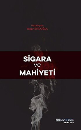 Sigara ve Mahiyeti / Yaşar Efiloğlu