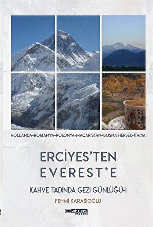 Erciyes'ten Everest'e Kahve Tadında Gezi Günlüğü / Dr. Fehmi Karasioğlu