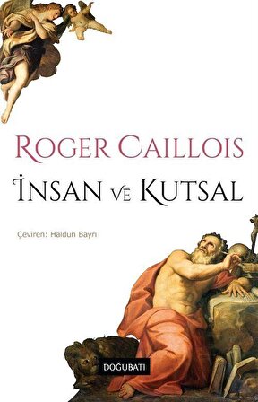 İnsan ve Kutsal / Roger Caillois