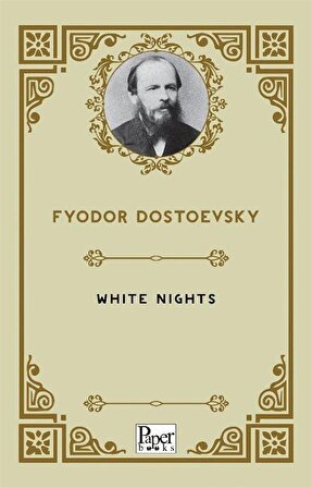 White Nights / Fyodor Mihailoviç Dostoyevski