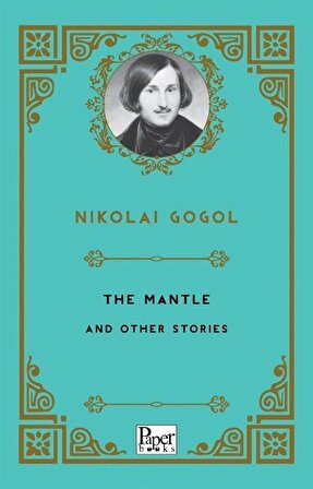 The Mantle and Other Stories / Nikolay Vasilievich Gogol