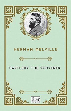 Bartleby The Scrivener / Herman Melville