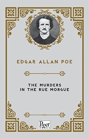 The Murders in the Rue Morgue / Edgar Allan Poe