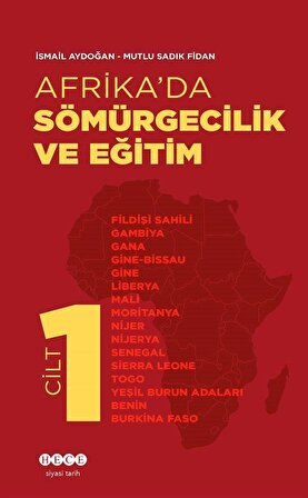 Afrika'da Sömürgecilik ve Eğitim (Cilt 1) / Prof. Dr. İsmail Aydoğan