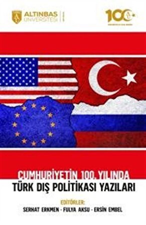 Cumhuriyetin 100. Yılında Türk Dış Politikası Yazıları / Kolektif