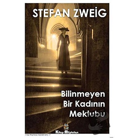 Bilinmeyen Bir Kadının Mektubu / Kitap Müptelası Yayınları / Stefan Zweig
