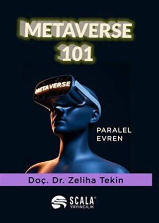 Metaverse 101 & Paralel Evren / Doç. Dr. Zeliha Tekin
