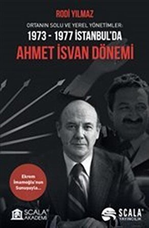 1973-1977 İstanbul'da Ahmet İsvan Dönemi / Rodi Yılmaz