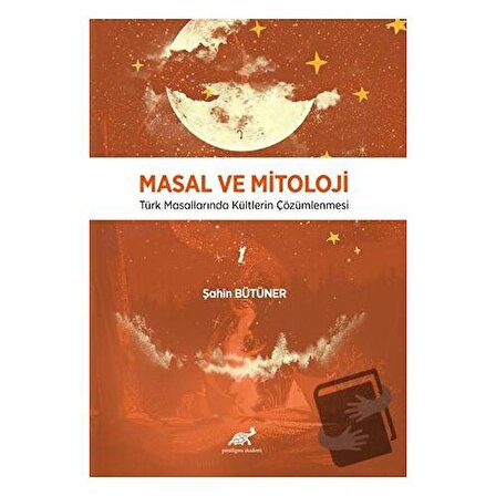 Masal ve Mitoloji / Paradigma Akademi Yayınları / Şahin Bütüner
