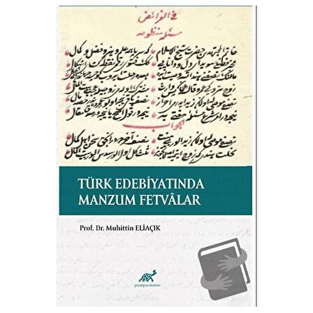 Türk Edebiyatında Manzum Fetvalar / Paradigma Akademi Yayınları / Muhittin Eliaçık
