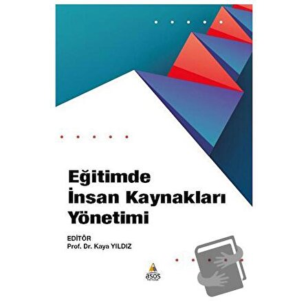 Eğitimde İnsan Kaynakları Yönetimi / Asos Yayınları / Kolektif