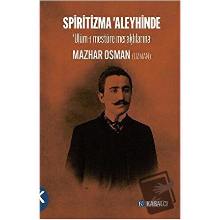 Spiritizma 'Aleyhinde / Kabalcı Yayınevi   Doruk Yayınları / Mazhar Osman Uzman