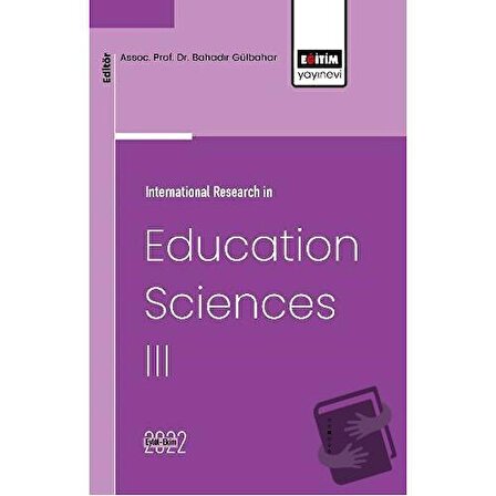 International Research in Education Sciences III / Eğitim Yayınevi   Bilimsel Eserler /