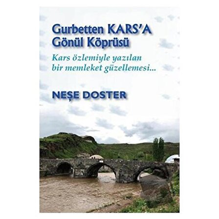 Gurbetten Kars'a Gönül Köprüsü / Artshop Yayıncılık / Neşe Doster