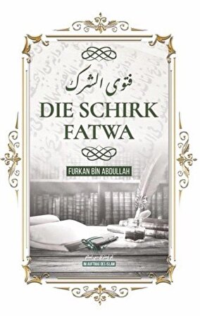 Dıe Schırk Fatwa / Furkan bin Abdullah