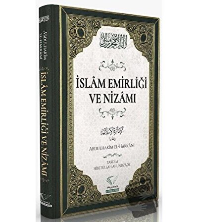 İslam Emirliği ve Nizamı (Ciltli) / Im Auftrag des Islam / Allame Şeyh Abdulhakim El