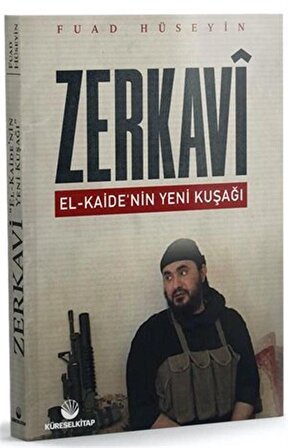 Zerkavi El-Kaide'nin Yeni Kuşağı / Fuan Hüseyin