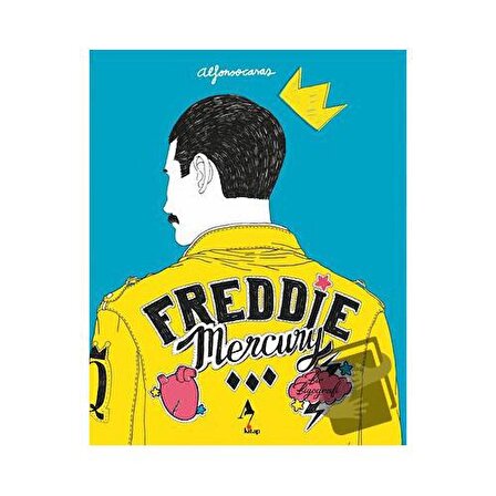 Freddie Mercury   Bir Biyografi / A7 Kitap / Alfonso Casas