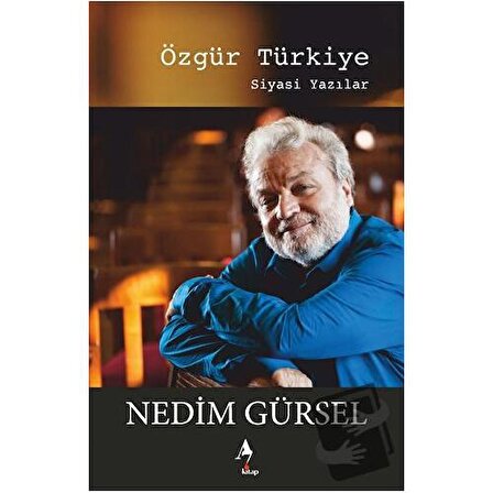 Özgür Türkiye / A7 Kitap / Nedim Gürsel
