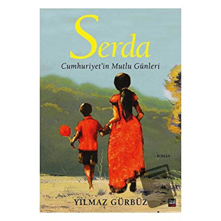 Serda   Cumhuriyet'in Mutlu Günleri / İleri Yayınları / Yılmaz Gürbüz