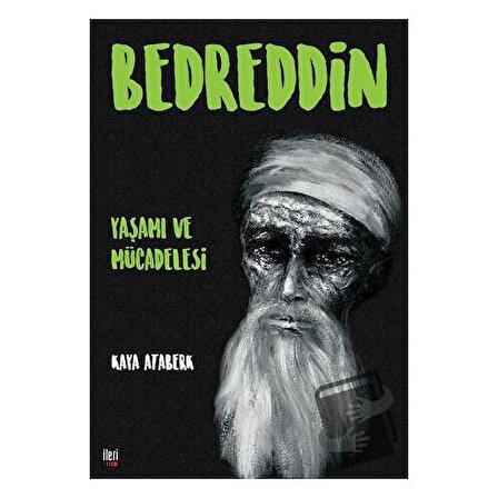 Bedreddin: Yaşamı ve Mücadelesi / İleri Yayınları / Kaya Ataberk