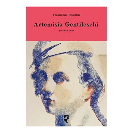 Sanatçıların Yaşamları Artemisia Gentileschi