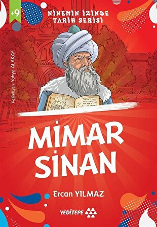 Mimar Sinan / Ninemin İzinde Tarih Serisi / Ercan Yılmaz