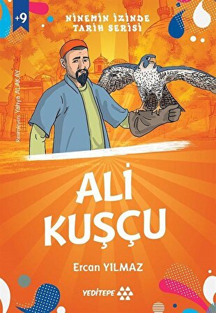 Ali Kuşçu / Ninemin İzinde Tarih Serisi / Ercan Yılmaz