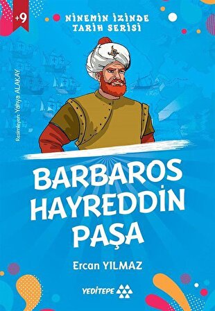 Barbaros Hayreddin Paşa / Ninemin İzinde Tarih Serisi / Ercan Yılmaz