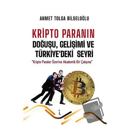 Kripto Paranın Doğuşu, Gelişimi ve Türkiye'deki Seyri / İkinci Adam Yayınları /