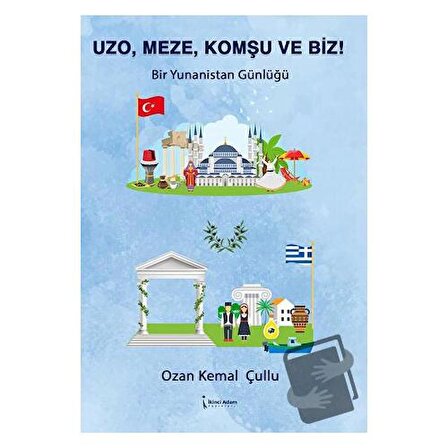 Uzo, Meze, Komşu Ve Biz! / İkinci Adam Yayınları / Ozan Kemal Çullu